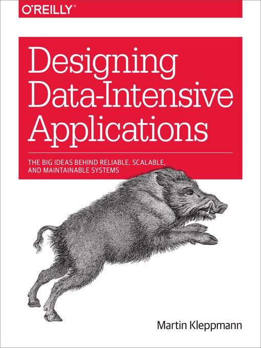 Title details for Designing Data-Intensive Applications by Martin Kleppmann - Available